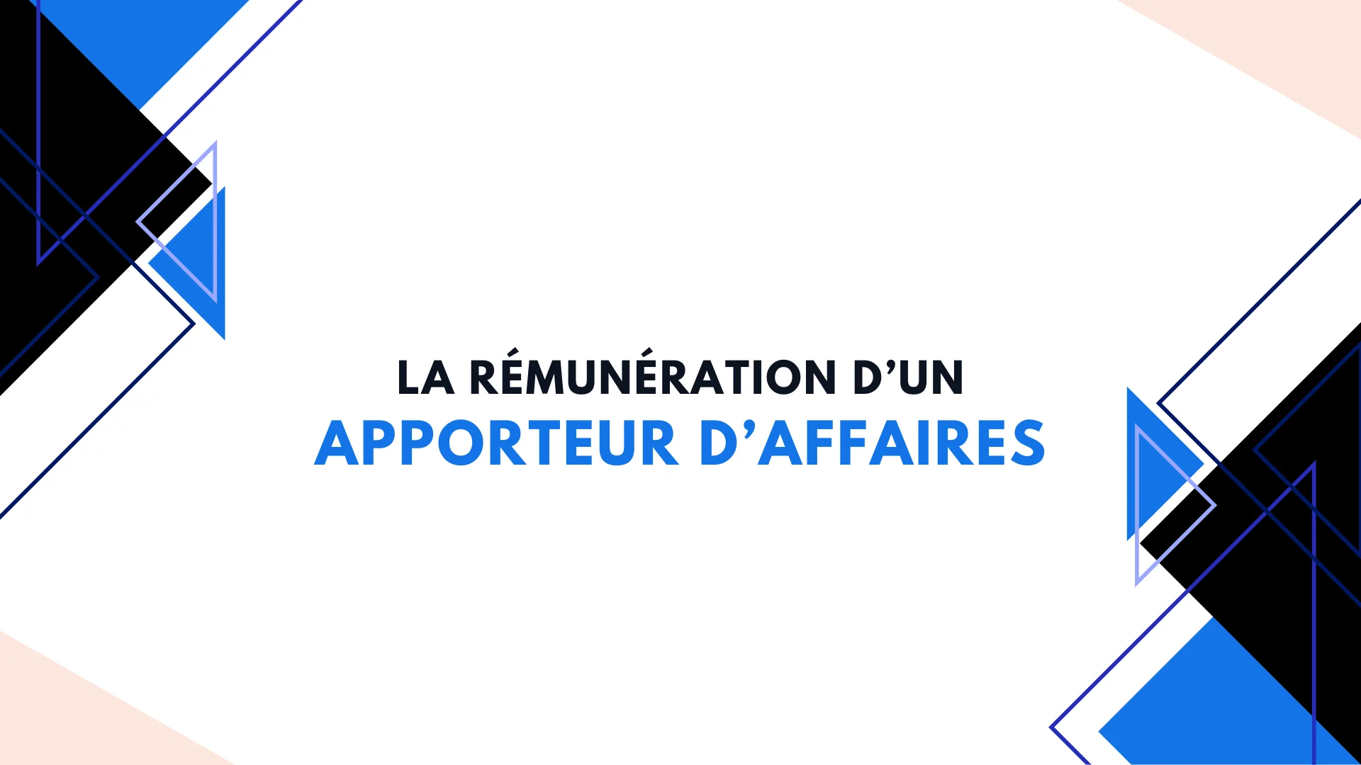 Image simple avec le titre de l'article la rémunération d'un apporteur d'affaires au couleur d'ApporteursdAffaires.com