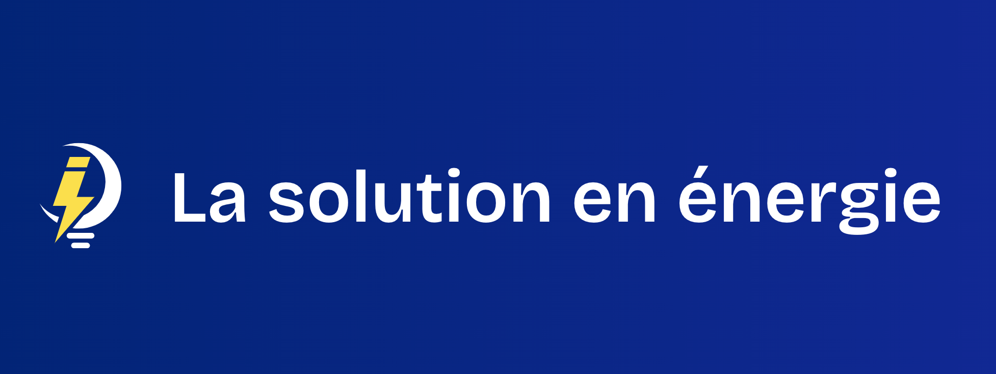 LA SOLUTION EN ENERGIE